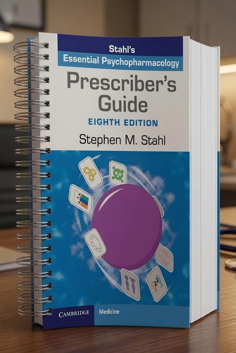 Prescriber’s Guide: Stahl’s Essential Psychopharmacology, Eight Edition SPIRAL