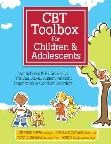 CBT Toolbox for Children and Adolescents: Over 220 Worksheets & Exer – VERY GOOD